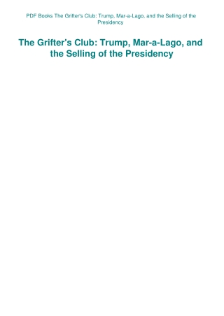 PDF Books The Grifter's Club Trump  Mar-a-Lago  and the Selling of the Presidency