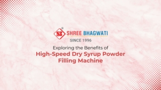 Exploring the Benefits of High-Speed Dry Syrup Powder Filling Machine