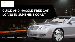 Quick and Hassle-Free Car Loans in Sunshine Coast
