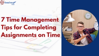 7 Time Management Tips for Completing Assignments on Time (1)