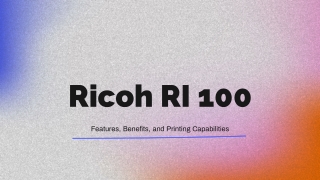 Ricoh RI 100: Features, Benefits, and Printing Capabilities