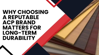 Why Choosing a Reputable ACP Brand Matters for Long-Term Durability
