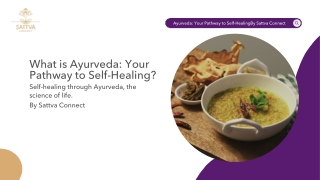 Ayurveda Your Pathway to Self-Healing