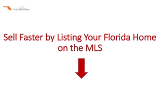 Sell Faster by Listing Your Florida Home on the MLS