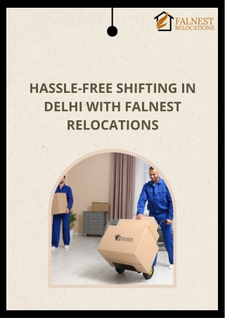 Hassle-Free Shifting in Delhi with Falnest Relocations