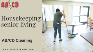 Trusted Housekeeping Senior Living Services for Clean Spaces