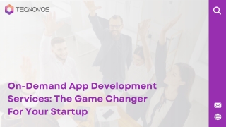 On-Demand App Development Services The Game Changer For Your Startup