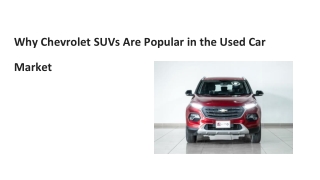Why Chevrolet SUVs Are Popular in the Used Car Market