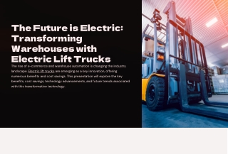 The Future is Electric Transforming Warehouses with Electric Lift Trucks