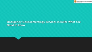 Emergency Gastroenterology Services in Delhi: What You Need to Know