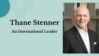 Thane Stenner - An International Leader