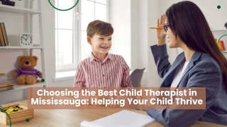 Choosing the Best Child Therapist in Mississauga: Helping Your Child Thrive