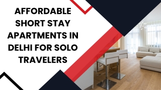 Affordable Short Stay Apartments in Delhi for Solo Travelers
