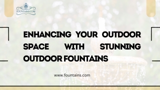 Enhancing Your Outdoor Space with Stunning Outdoor Fountains