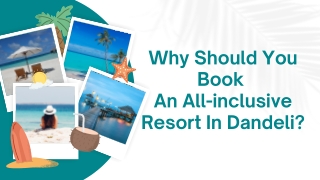 Why Should You Book An All-inclusive Resort In Dandeli?