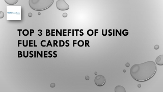 Top 3 Benefits of Using Fuel Cards for Business