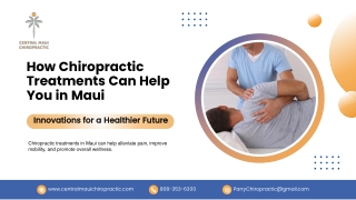 How Chiropractic Treatments Can Help You in Maui