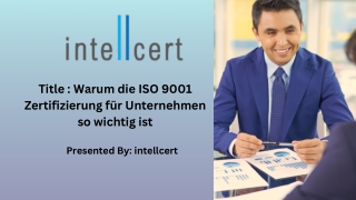 Warum die ISO 9001 Zertifizierung für Unternehmen so wichtig ist