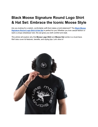 Black Moose Signature Round Logo Shirt & Hat Set_ Embrace the Iconic Moose Style