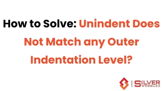 Quick Fix: Unindent Does Not Match any Outer Indentation Level