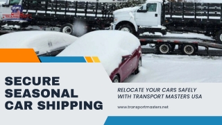 Seasonal Car Shipping - Transport Masters Usa
