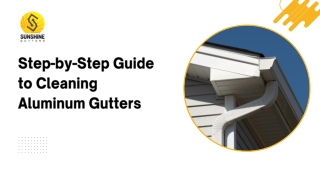 Step-by-Step Guide to Cleaning Aluminum Gutters