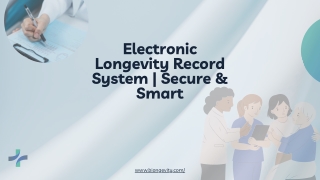 Electronic Longevity Record System  Secure & Smart