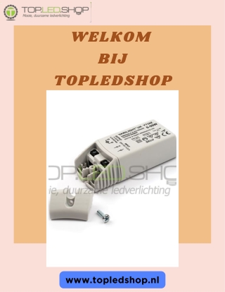 Klaar om de dimbare te kopen LED transformator Bezoek TopLEDshop