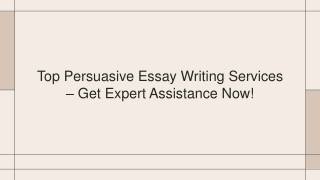 Top Persuasive Essay Writing Services – Get Expert Assistance Now!