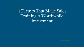 4 Factors That Make Sales Training A Worthwhile Investment