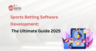 Sports Betting Software Development The Ultimate Guide 2025