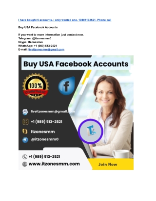 I have bought 5 accounts. i only wanted one. 19895132521. Phone call