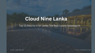 Top 10 Resorts in Sri Lanka – Best Luxury & Nature Getaways