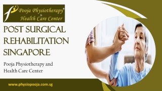 Post Surgical Rehabilitation Singapore