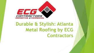 Durable & Stylish Atlanta Metal Roofing by ECG Contractors