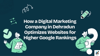 How a Digital Marketing Company in Dehradun Optimizes Websites for Higher Google Rankings