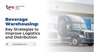 Beverage Warehousing Key Strategies to Improve Logistics and Distribution