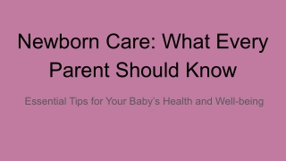 Newborn Care_ What Every Parent Should Know