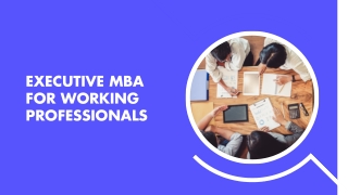 BusinesExecutive MBA for Working Professionalss