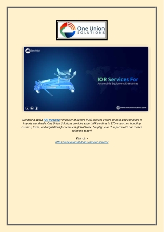 Understanding IOR Meaning – Simplify IT Imports with One Union Solutions