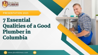 7 Essential Qualities of a Good Plumber in Columbia