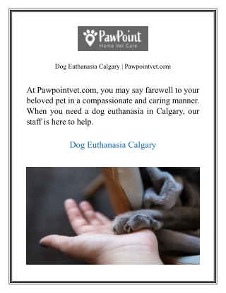 Dog Euthanasia Calgary  Pawpointvet