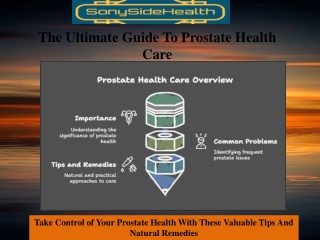 The Ultimate Guide to Prostate Health Care-Tips, Tricks, and Natural Remedies You Need To Know