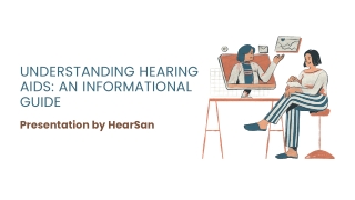 UNDERSTANDING HEARING AIDS AN INFORMATIONAL GUIDE - PPT