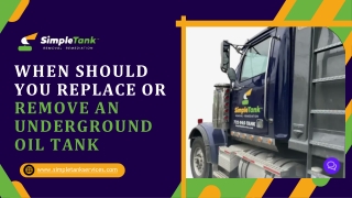 When Should You Replace or Remove an Underground Oil Tank