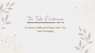 Paper Tubes Versatile and Sustainable Packaging Solutions