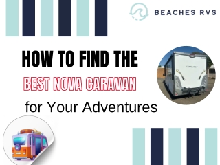 Choosing the Best Nova Caravan for Your Next Adventure | BeachesRVs
