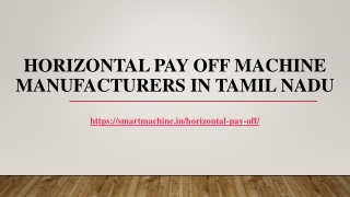 Horizontal Pay Off Machine Manufacturers in Tamil Nadu