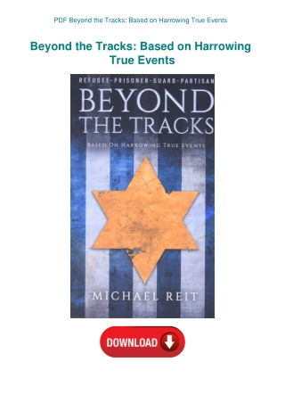PDF Beyond the Tracks Based on Harrowing True Events
