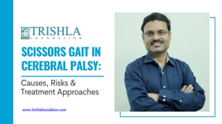 Scissors Gait In Cerebral Palsy Causes, Risks & Treatment Approaches